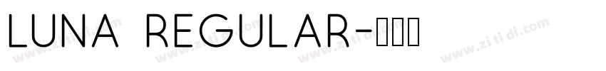 Luna Regular字体转换